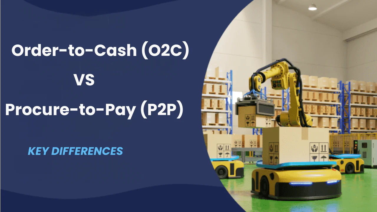 Order-to-Cash vs Procure-to-Pay