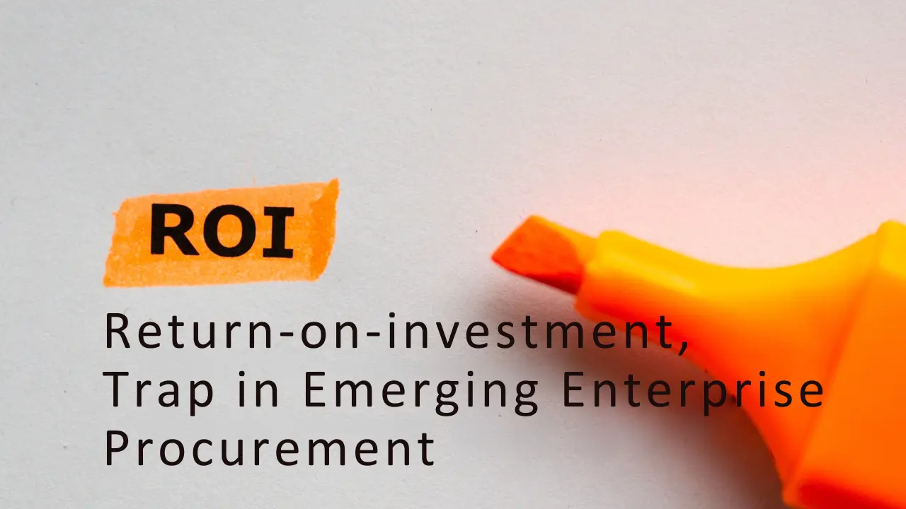 ROI in Emerging Enterprise Procurement