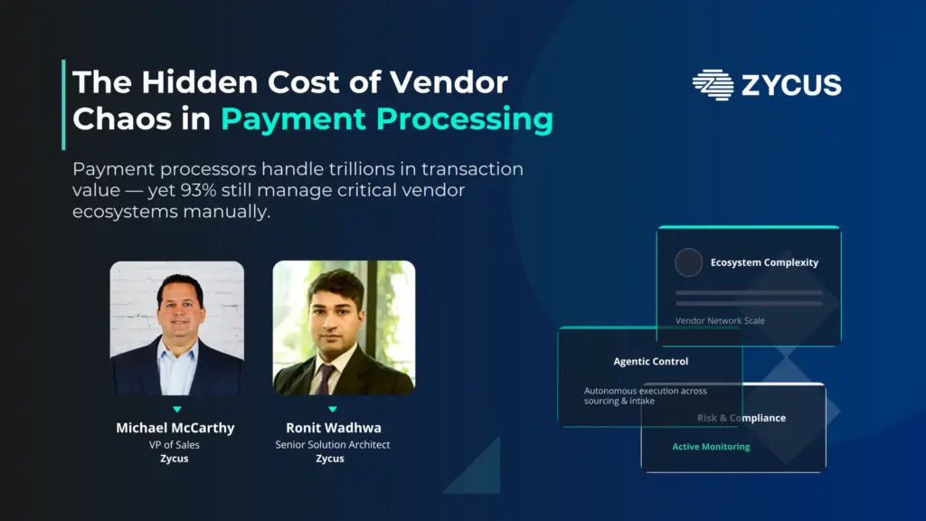 A slide on the hidden cost of vendor chaos in payment processing, with two Zycus presenters and three stacked panels